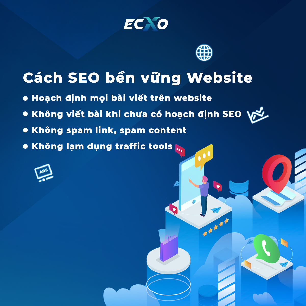 Tại ECXO, Mọi quy trình đều được hoạch định chiến lược trước khi thực hiện