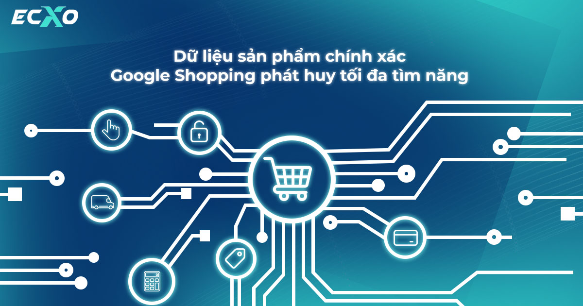 Dữ liệu chính xác, phát huy tối đa tiềm năng chiến dịch