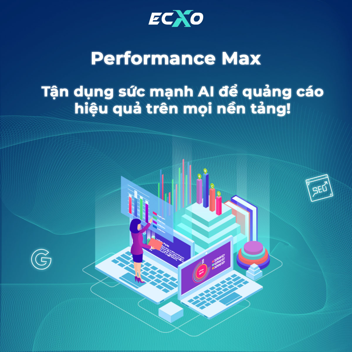 Performance Max, tận dụng sức mạnh AI để quảng cáo hiệu quả
