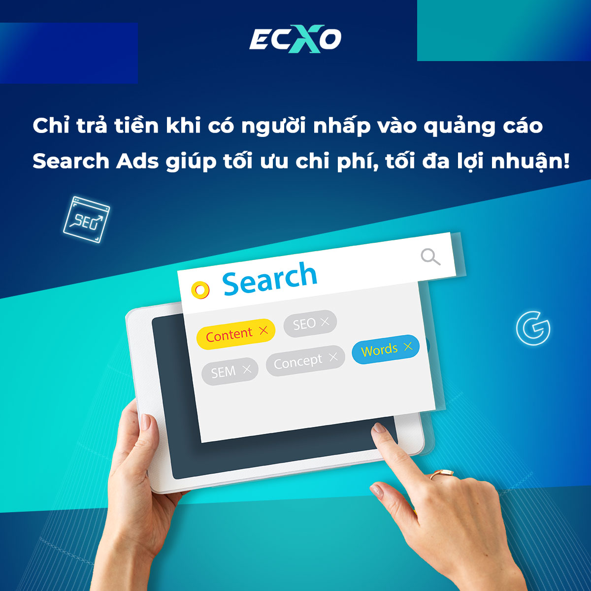 Search Ads giúp tối ưu chi phí, tối đa lợi nhuận