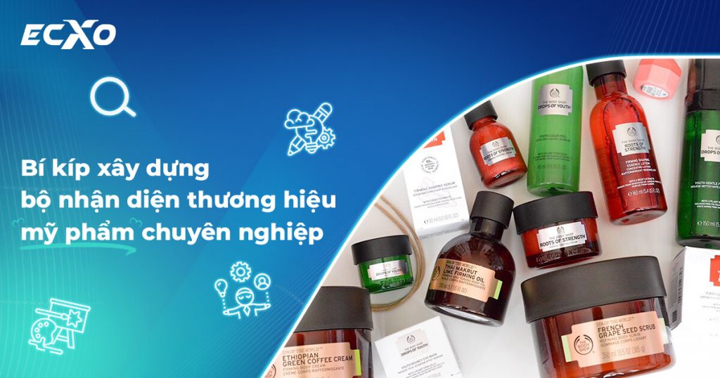 Cách xây dựng bộ nhận diện thương hiệu mỹ phẩm hiệu quả