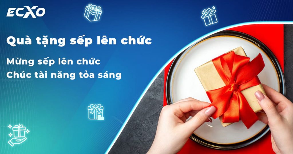 Quà tặng sếp lên chức